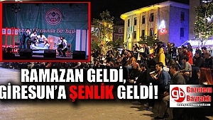Ramazan geldi Giresun'a şenlik geldi