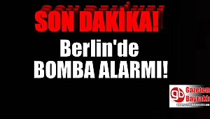 Son Dakika : Berlin'de bomba alarmı