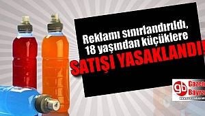 18 yaşından küçüklere satışı yasaklandı