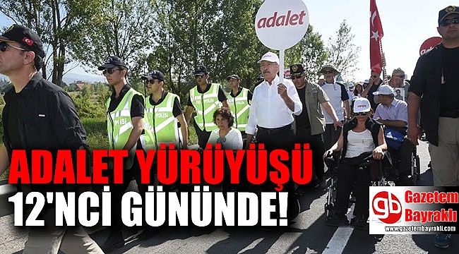Adalet Yürüyüşü 12'nci gününde