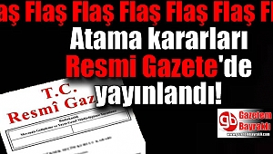 Atama kararları Resmi Gazete’de yayımlandı