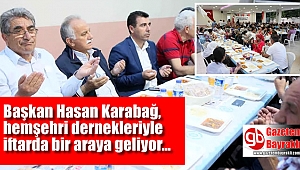 Başkan Karabağ, hemşehri dernekleriyle iftarda bir araya geliyor