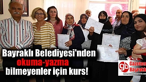 Bayraklı Belediyesi'nden okuma-yazma bilmeyenler için kurs