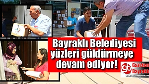 Bayraklı Belediyesi yüzleri güldürmeye devam ediyor.