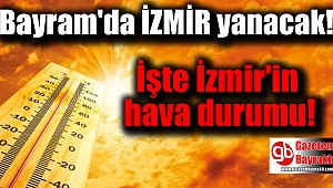 Bayram'da İzmir yanacak