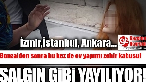 Bonzai'den sonra bu kez de ev yapımı zehir kabusu