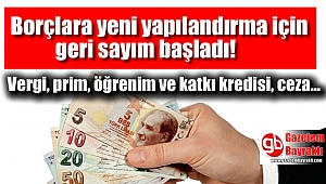 Borçlara yeni yapılandırma için geri sayım başladı