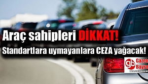 Bu standartlara uymayanlara ceza yağacak
