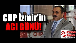 CHP İzmir'in acı günü