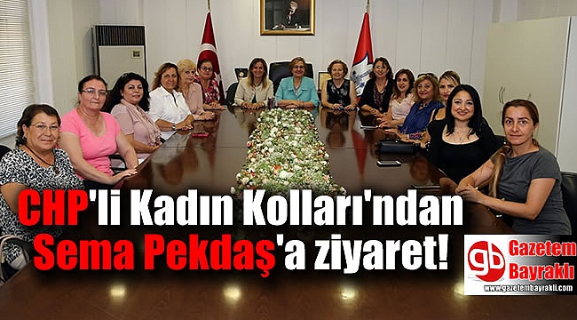 CHP’li kadınlardan Pekdaş’a ziyaret