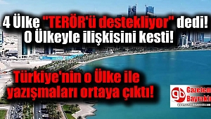 Dört ülke o Ülke'yle tüm ilişkilerini kesti