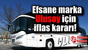 Efsane şirket Ulusoy için iflas kararı