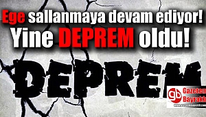 Ege'de deprem