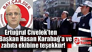 Ertuğrul Civelek'ten Başkan Hasan Karabağ'a ve zabıta ekibine teşekkür
