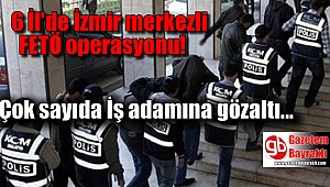 İş adamlarına FETÖ operasyonu