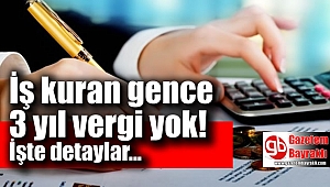 İş kuran gence 3 yıl vergi yok