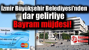 İzmir Büyükşehir'den dar gelirliye destek