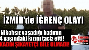 İzmir'de 4 yaşındaki çocuğa cinsel istismar