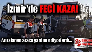 İzmir'de feci kaza : 2 ölü