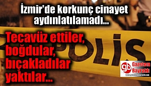 İzmir'de korkunç cinayet aydınlatılamadı