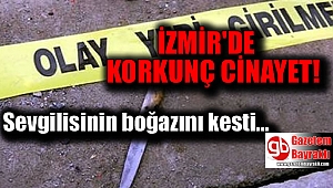 İzmir'de korkunç cinayet