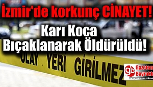 İzmir'de korkunç cinayet