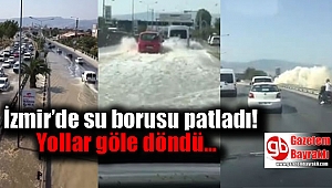 İzmir'de su borusu patladı