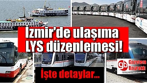İzmir'de ulaşıma LYS düzenlemesi getirildi