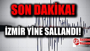İzmir'de yine deprem