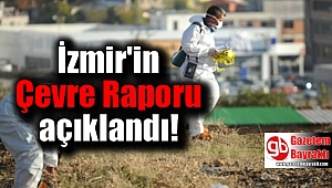 İzmir'in çevre raporu açıklandı