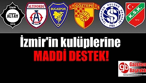 İzmir Kulüplerine Maddi Destek