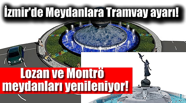 İzmir meydanları yenileniyor