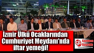 İzmir Ülkü Ocaklarından Cumhuriyet Meydanı'nda iftar