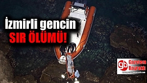 İzmirli gencin sır ölümü