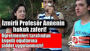 İzmirli Profesör annenin hukuk zaferi