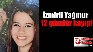 İzmirli Yağmur 6. kez evden kaçtı, 12 gündür kayıp