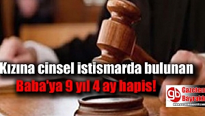 Kızına cinsel istismarda bulunan adama hapis