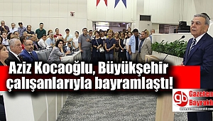 Kocaoğlu, Büyükşehir çalışanlarıyla bayramlaştı