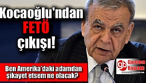 Kocaoğlu'ndan FETÖ çıkışı