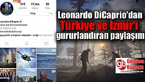 Leonardo DiCaprio'dan Türkiye ve İzmir'i gururlandıran paylaşımı