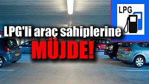 LPG'li araç sahiplerine müjde