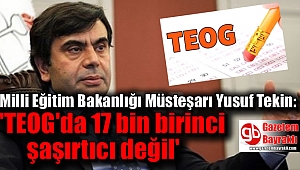 MEB Müsteşarı : 'TEOG'da 17 bin birinci şaşırtıcı değil'