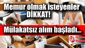 Memur olmak isteyenler dikkat