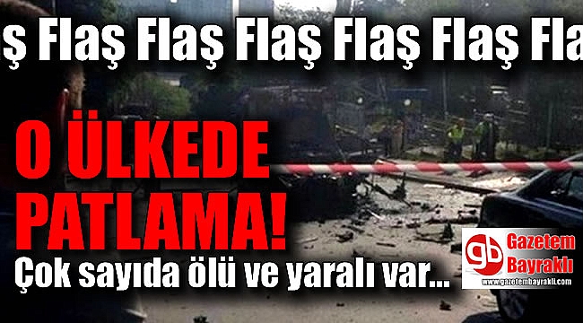 O ülkede patlama