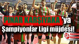 Pınar Karşıyaka'ya Şampiyonlar Ligi müjdesi