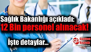 Sağlık Bakanlığı 12 bin sözleşmeli personel alacak