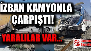 Son Dakika: İZBAN kamyona çarptı