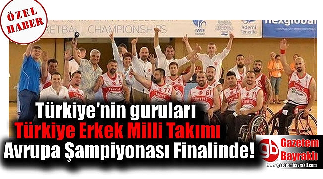 Türkiye'nin gururları Türkiye Erkek Milli Takımı Avrupa Şampiyonasında finalde