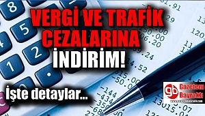 Vergi ve trafik cezalarına indirim