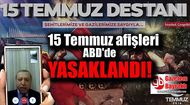 15 Temmuz afişleri ABD'de yasaklandı